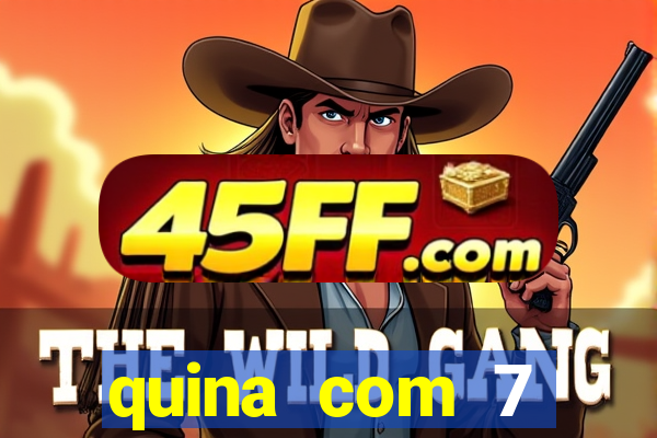 quina com 7 dezenas valor